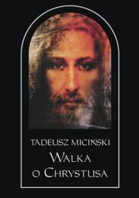 Walka o Chrystusa - Tadeusz Miciński