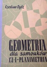 Geometria dla samouków cz. I - Planimetria - Czesław Dytz