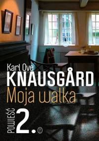 Moja walka. Księga 2 - Karl Ove Knausgård