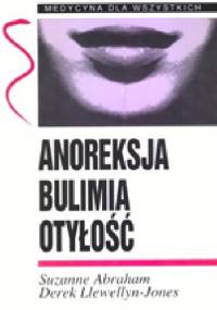 Anoreksja, bulimia, otyłość - Suzanne Abraham, Derek Llewellyn-Jones