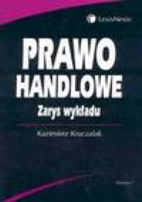 Prawo handlowe zarys wykładu - Kazimierz Kruczalak