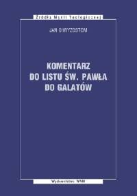 Komentarz do listu św. Pawła do Galatów - Św. Jan Złotousty
