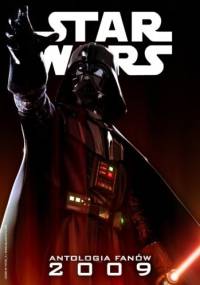 Star Wars Antologia Fanów 2009 - praca zbiorowa
