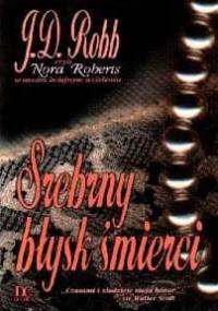 Srebrny błysk śmierci - J.D. Robb