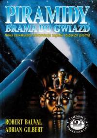 Piramidy: brama do gwiazd - Adrian Geoffrey Gilbert, Robert Bauval