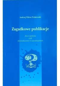 Zagadkowe publikacje - Andrzej Wiktor Polakowski