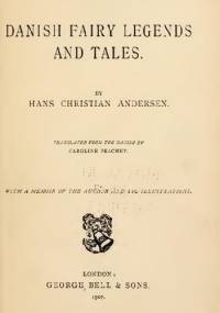 Danish Fairy Legends and Tales - Hans Christian Andersen