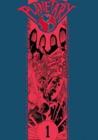 Planetary - 1 - Dookoła świata i inne opowiadania część 1 - Warren Ellis, John Cassaday