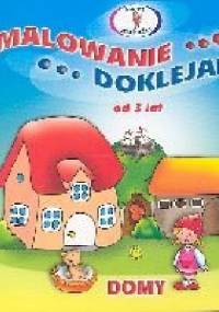 Malowanie, doklejanie. Domy - Joanna Myjak