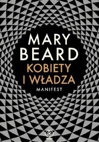 Kobiety i władza. Manifest - Mary Winifred Beard