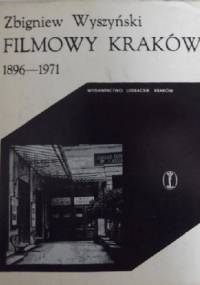 Filmowy Kraków 1896-1971 - Zbigniew Wyszyński