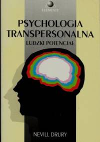 Psychologia transpersonalna. Ludzki potencjał - Nevill Drury