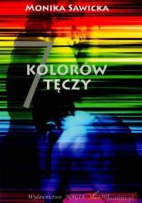 Siedem kolorów tęczy - Monika Sawicka