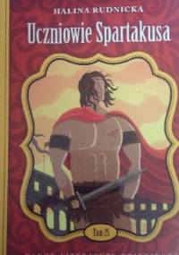 Uczniowie Spartakusa - Halina Rudnicka