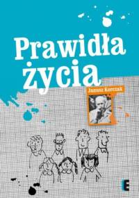 Prawidła życia - Janusz Korczak