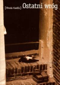 Ostatni wróg - Rhoda Kaellis