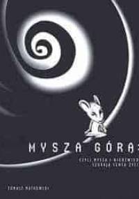 Mysza górą czyli Mysza i Niedźwiedź szukają sensu życia - Tomasz Matkowski