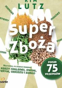 Super zboża - Kim Lutz