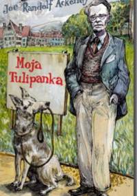 Moja Tulipanka - Joe Randolph Ackerley