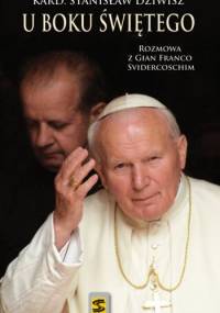 U boku świętego - Stanisław Dziwisz