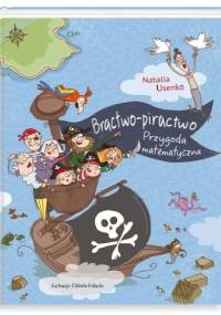 Bractwo-piractwo. Przygoda matematyczna - Natalia Usenko