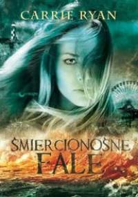 Śmiercionośne fale - Carrie Ryan