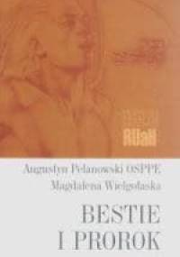 Bestie i prorok - Augustyn Pelanowski OSPPE