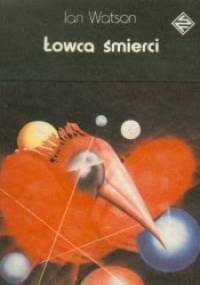 Łowca śmierci - Ian Watson