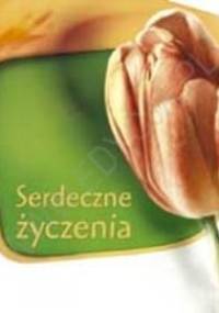 Serdeczne życzenia - praca zbiorowa