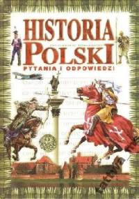 Historia Polski: pytania i odpowiedzi - Piotr Kwiatkiewicz, Maciej Leszczyński