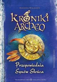 Przepowiednia Synów Słońca - Agnieszka Stelmaszyk