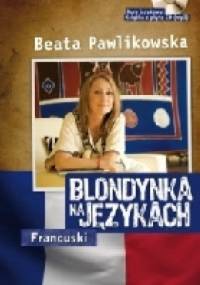 Blondynka na Językach – Francuski - Beata Pawlikowska