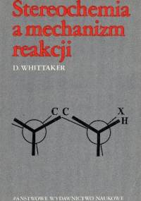 Stereochemia a mechanizm reakcji - David Whittaker