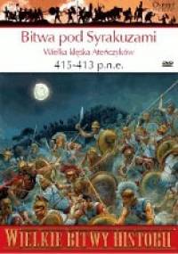 Bitwa pod Syrakuzami 415-413 p.n.e. Wielka klęska Ateńczyków - Nic Fields