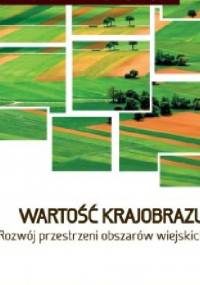 Wartość krajobrazu. Rozwój przestrzeni obszarów wiejskich