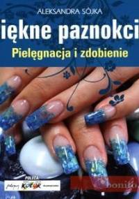 Piękne Paznokcie - Aleksandra Sójka-Hejduk