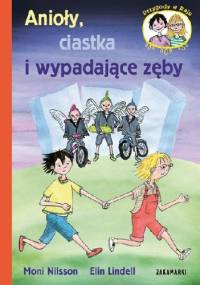 Anioły, ciastka i wypadające zęby - Moni Nilsson
