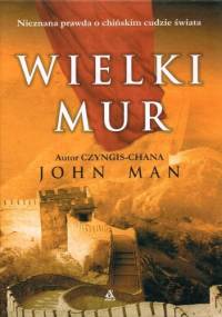 Wielki Mur - John Man