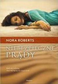 Niebezpieczne prądy - Nora Roberts