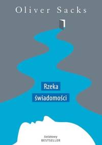 Rzeka świadomości - Oliver Sacks