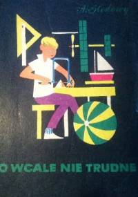 To wcale nie trudne - Adam Słodowy