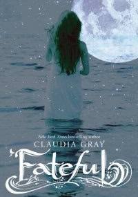 Fateful - Claudia Gray