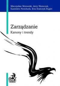 Zarządzanie. Kanony i trendy - praca zbiorowa