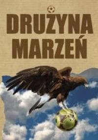 Drużyna marzeń - Rafał Paśniewski
