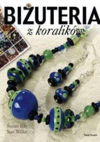 Biżuteria z koralików - Susan Ray, Sue Wilke