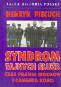 Syndrom tajnych służb - Henryk Piecuch