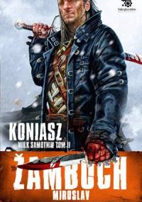 Koniasz. Wilk samotnik, t.2 - Miroslav Žamboch