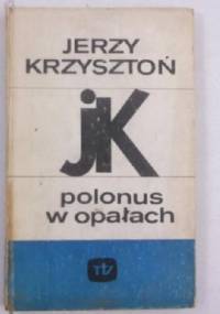 Polonus w opałach - Jerzy Krzysztoń