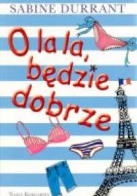 O la la, będzie dobrze - Sabine Durrant