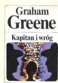 Kapitan i wróg - Graham Greene